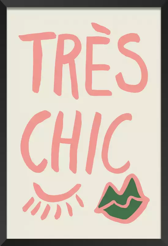 Très Chic - affiche citation