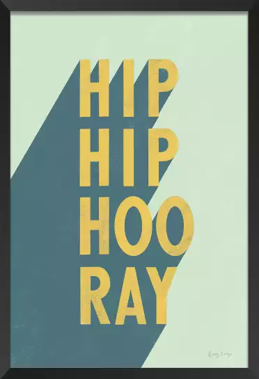 Hip Hip Hourra - affiche citation