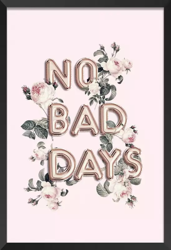 No bad days 2 - affiche citation