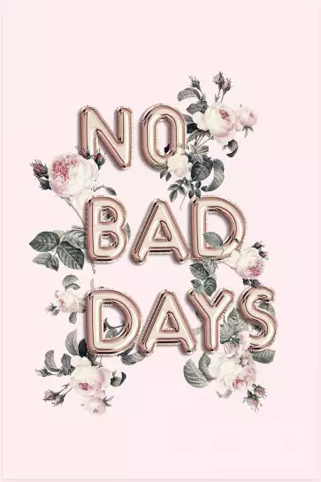 No bad days 2 - affiche citation