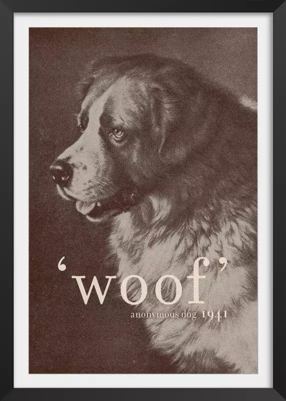 Woof  chien anonyme - poster chien