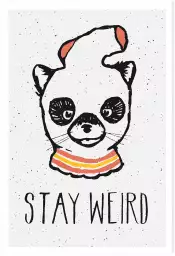 Stay weird - affiche d'art