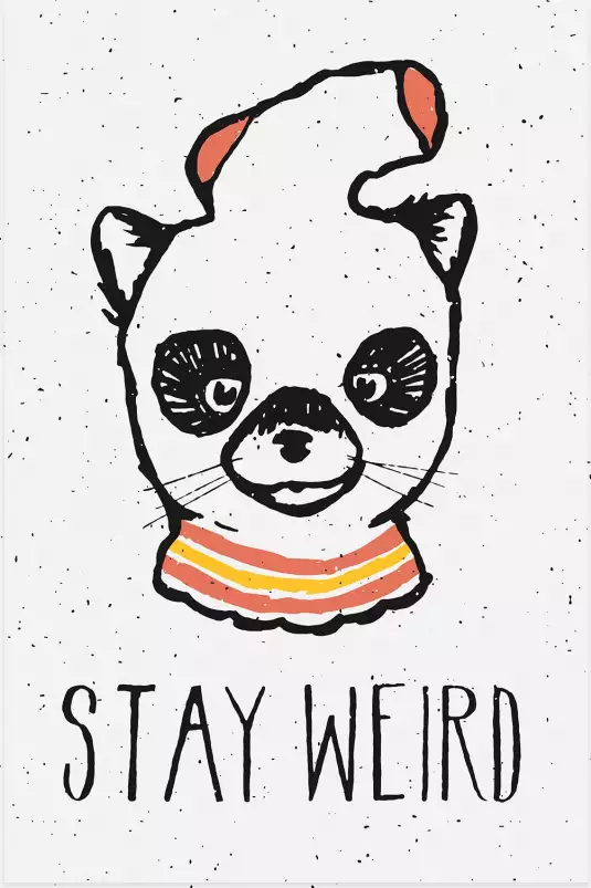 Stay weird - affiche d'art