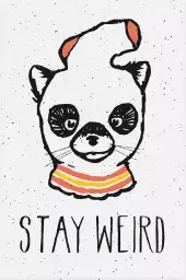 Stay weird - affiche d'art