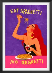 Mangez des spaghettis sans regret - affiche cuisine humour