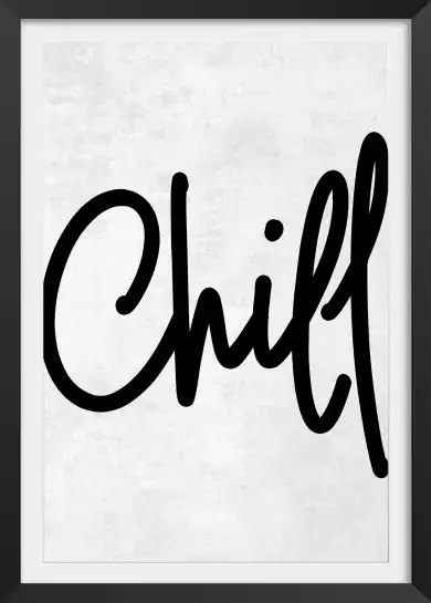 Chill - affiche citations