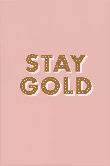 Rose stay gold - affiche citations positives