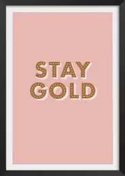 Rose stay gold - affiche citations positives