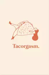 Tacorgasm - affiche cuisine