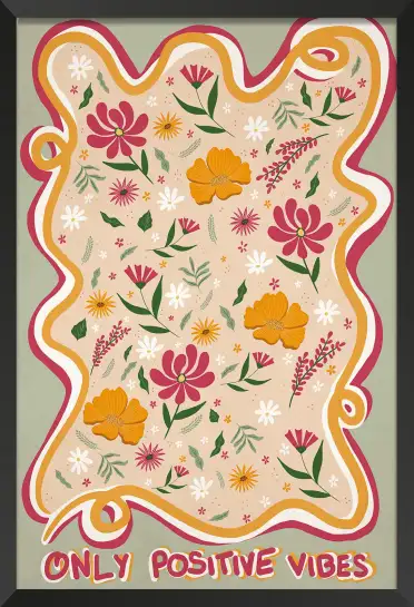 Affiche only positive vibes - illustration fleurs pop