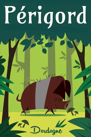 Affiche Périgord Dordogne - Illustration vintage sanglier en forêt