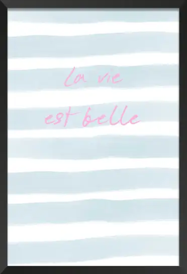 Affiche typographie la vie est belle