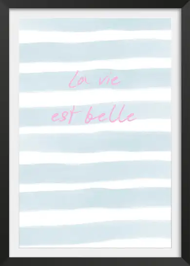 Affiche typographie la vie est belle