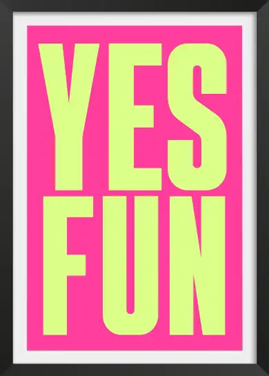 Affiche poster citation positive yes fun