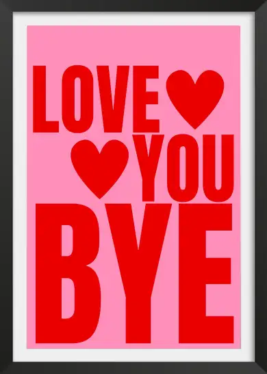 Affiche poster pop art love you bye