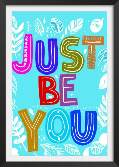 Affiche typographique just be you colorée