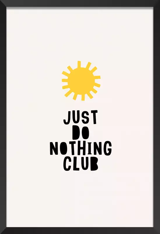 Just do nothing club - affiche citation