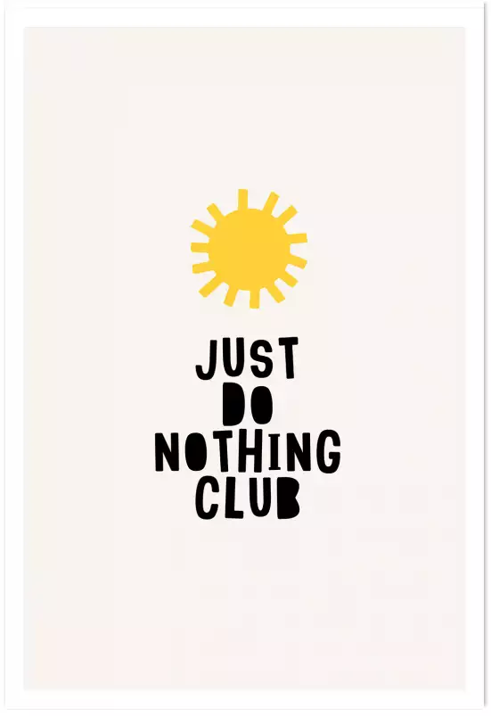 Just do nothing club - affiche citation