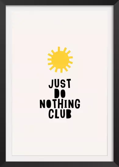 Just do nothing club - affiche citation