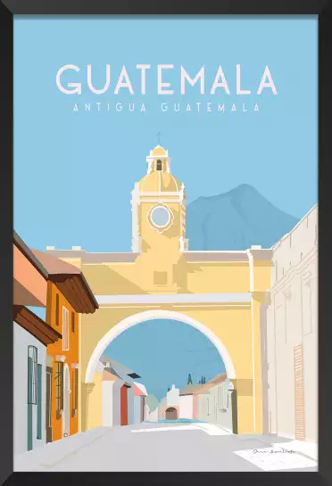 Antigua Guatemala - affiche villes du monde