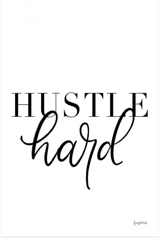 Hustle hard - poster citation