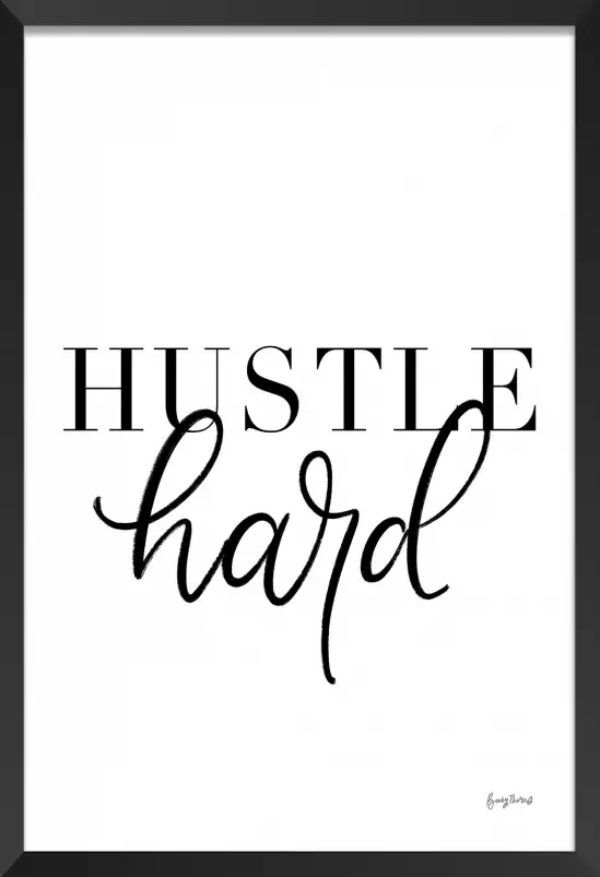 Hustle hard - poster citation