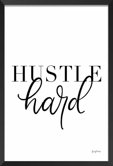 Hustle hard - poster citation