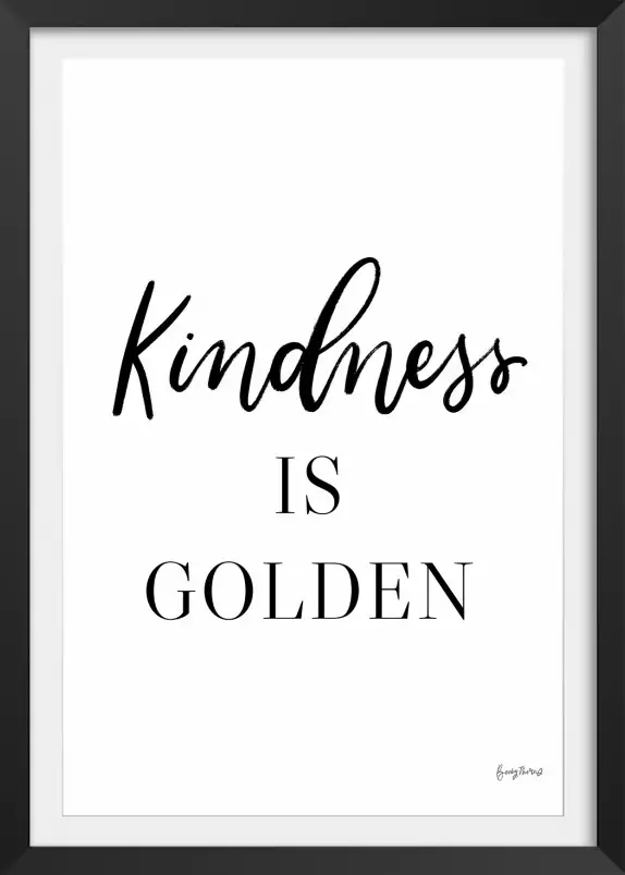 Kindness is golden - affiche citations