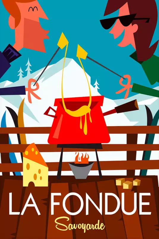 La Fondue Savoyarde - affiche les alpes