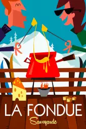 La Fondue Savoyarde - affiche les alpes