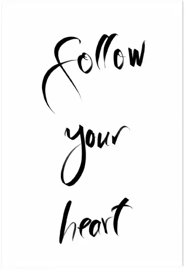 Follow your heart - affiche citation
