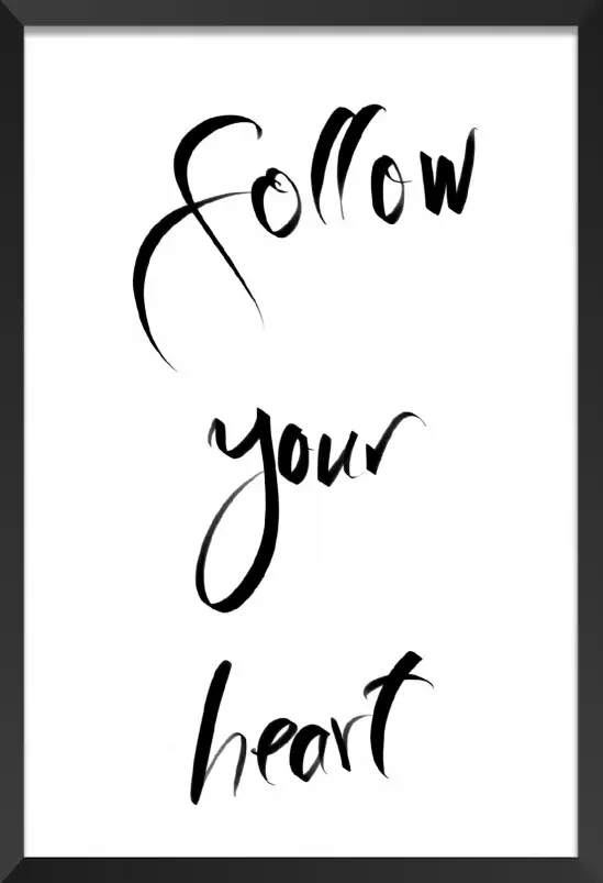 Follow your heart - affiche citation