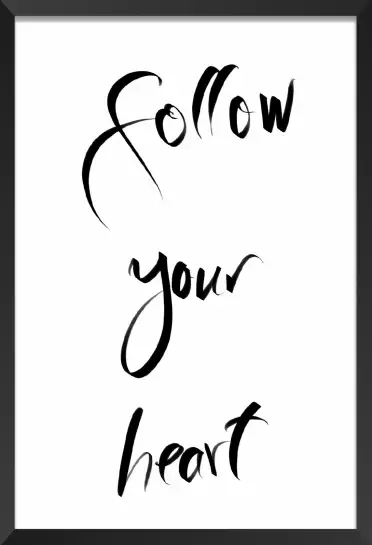 Follow your heart - affiche citation