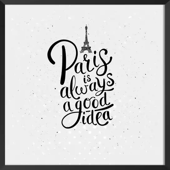 Paris is always a good idea - affiches paris