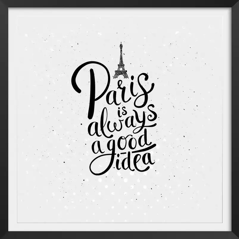 Paris is always a good idea - affiches paris