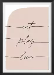 Eat Play Love - affiche citation